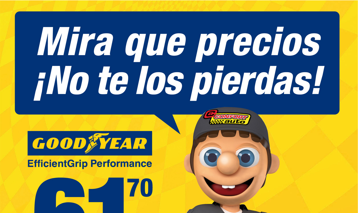 EN CONFORTAUTO NO TE PIERDAS LOS SÚPER PRECIOS EN GOODYEAR